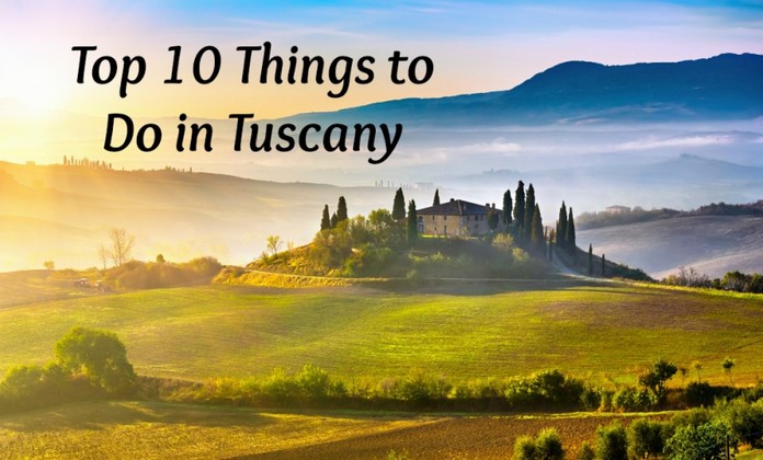 Top 10 Things To Do In Tuscany Italy 4443