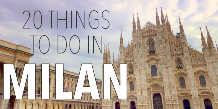 20 Things to Do in Milan, Italy